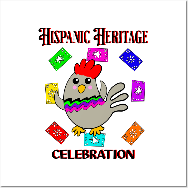 Chicken Hispanic Heritage Celebration Wall Art by DaysMoon